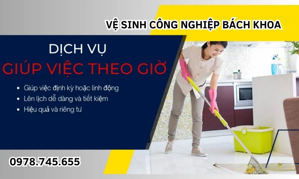 Vệ Sinh Công Nghiệp Bách Khoa - cung cấp dịch vụ giúp việc theo giờ tận tâm, chất lượng, uy tín hàng đầu tại Hà Nội. 